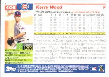 2005 Topps #406 Kerry Wood Back