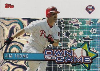 2005 Topps - Own The Game #OG6 Jim Thome Front