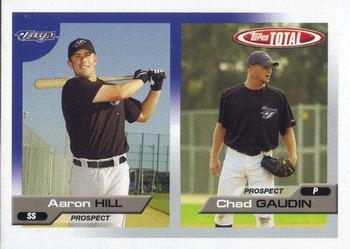 2005 Topps Total #695 Aaron Hill / Chad Gaudin Front