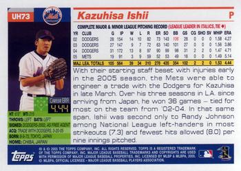 2005 Topps Updates & Highlights #UH73 Kazuhisa Ishii Back