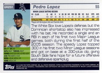 2005 Topps Updates & Highlights #UH251 Pedro Lopez Back