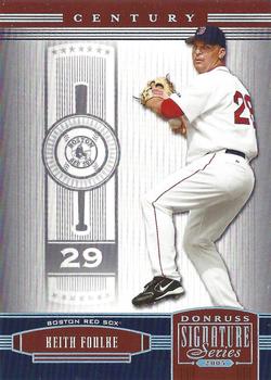 2005 Donruss Signature - Century Proofs Silver #25 Keith Foulke Front