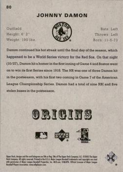 2005 UD Origins #80 Johnny Damon Back