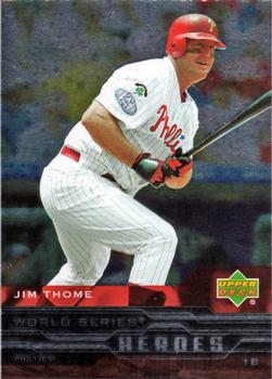 2005 Upper Deck - World Series Heroes #WS-38 Jim Thome Front
