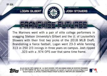 2018 Bowman Draft - Franchise Futures #FF-SEA Logan Gilbert / Josh Stowers Back