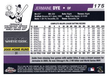 2006 Topps Chrome #175 Jermaine Dye Back