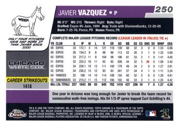 2006 Topps Chrome #250 Javier Vazquez Back