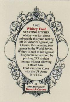 2011 Monarch Corona 1961 Yankees 50th Anniversary #4 Whitey Ford Back