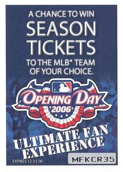 2006 Topps Opening Day #NNO Season Tickets Front