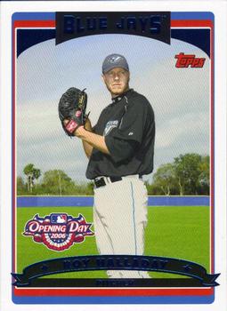 2006 Topps Opening Day #18 Roy Halladay Front
