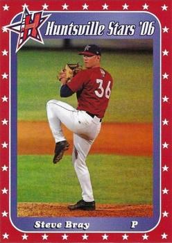 2006 Huntsville Stars #NNO Steve Bray Front