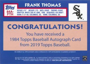 2019 Topps - 1984 Topps Baseball 35th Anniversary Autographs #84A-FTH Frank Thomas Back