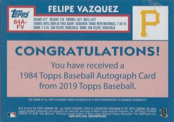 2019 Topps - 1984 Topps Baseball 35th Anniversary Autographs #84A-FV Felipe Vazquez Back