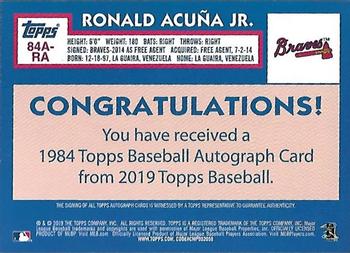 2019 Topps - 1984 Topps Baseball 35th Anniversary Autographs #84A-RA Ronald Acuña Jr. Back