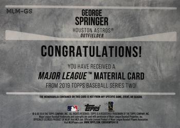 2019 Topps - Major League Material Relics #MLM-GS George Springer Back