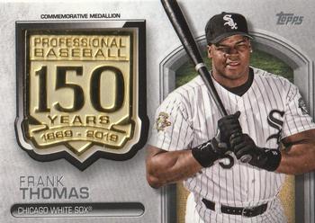 2019 Topps - 150th Anniversary Commemorative Medallions (Series One) #AMM-FT Frank Thomas Front