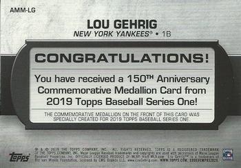 2019 Topps - 150th Anniversary Commemorative Medallions (Series One) #AMM-LG Lou Gehrig Back