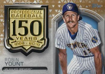 2019 Topps - 150th Anniversary Commemorative Medallions Gold (Series One) #AMM-RY Robin Yount Front