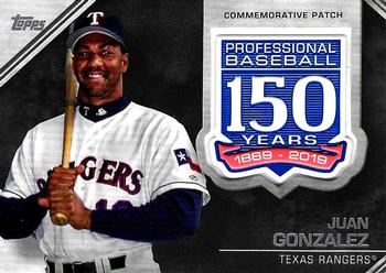 2019 Topps - 150th Anniversary Commemorative Patches (Series One) #AMP-JG Juan Gonzalez Front