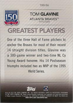 2019 Topps - 150 Years of Professional Baseball #150-56 Tom Glavine Back