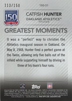 2019 Topps - 150 Years of Professional Baseball 150th Anniversary #150-31 Catfish Hunter Back