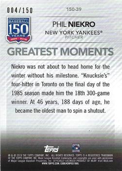 2019 Topps - 150 Years of Professional Baseball 150th Anniversary #150-39 Phil Niekro Back