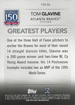 2019 Topps - 150 Years of Professional Baseball 150th Anniversary #150-56 Tom Glavine Back