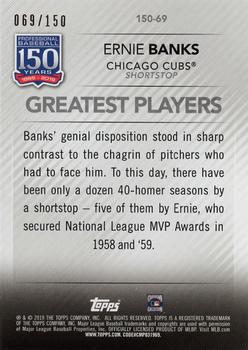 2019 Topps - 150 Years of Professional Baseball 150th Anniversary #150-69 Ernie Banks Back