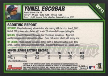 2007 Bowman Draft Picks & Prospects #BDP43 Yunel Escobar Back