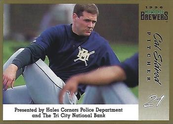 1996 Milwaukee Brewers Police - Hales Corners Police Department and The Tri City National Bank #NNO Cal Eldred Front