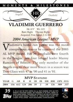 2007 Topps Moments & Milestones #39-16 Vladimir Guerrero Back