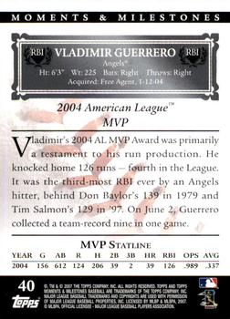2007 Topps Moments & Milestones #40-1 Vladimir Guerrero Back