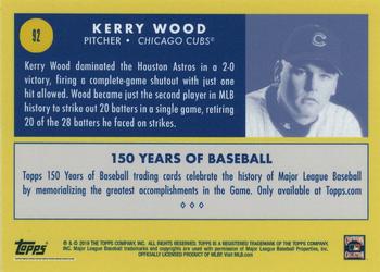 2019 Topps 150 Years of Baseball #92 Kerry Wood Back