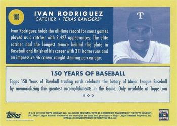 2019 Topps 150 Years of Baseball #100 Ivan Rodriguez Back