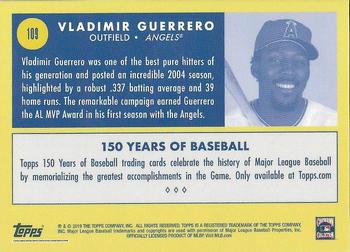2019 Topps 150 Years of Baseball #109 Vladimir Guerrero Back