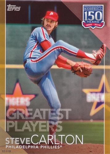 2019 Topps 150 Years of Professional Baseball 5x7 - Gold 5x7 #150-83 Steve Carlton Front