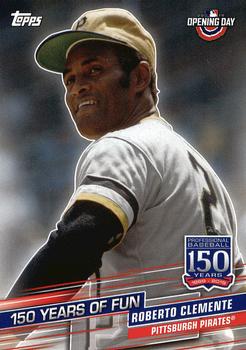2019 Topps Opening Day - 150 Years of Fun #YOF-8 Roberto Clemente Front