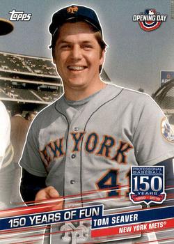 2019 Topps Opening Day - 150 Years of Fun #YOF-13 Tom Seaver Front