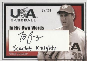2006-07 USA Baseball Box Set  - In His Own Words Signatures #19 Todd Frazier Front