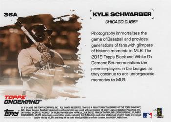 2019 Topps On-Demand Black and White - Sepia #36A Kyle Schwarber Back