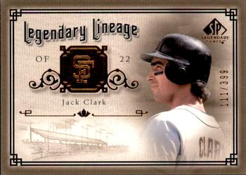 2005 SP Legendary Cuts - Legendary Lineage #LE-JC Jack Clark Front