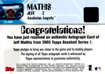 2005 Topps - Autographs #TA-JSM Jeff Mathis Back