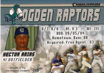 2004 Cassar Jewelers Ogden Raptors #NNO Hector Arias Back