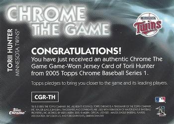 2005 Topps Chrome - Chrome the Game Relics #CGR-TH Torii Hunter Back
