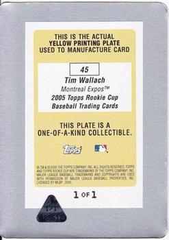 2005 Topps Rookie Cup - Printing Plate Yellow #45 Tim Wallach Back