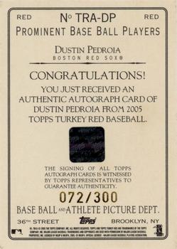 2005 Topps Turkey Red - Autographs Red #TRA-DP Dustin Pedroia Back