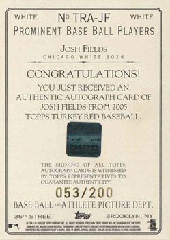 2005 Topps Turkey Red - Autographs White #TRA-JF Josh Fields Back