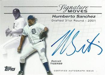 2005 Topps Updates & Highlights - Signature Moves #SM-HS Humberto Sanchez Front