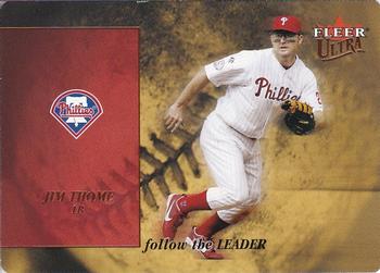 2005 Ultra - Follow the Leader Die Cut #12FL Jim Thome Front