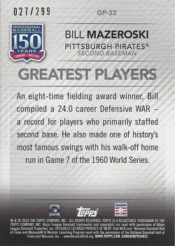 2019 Topps - 150 Years of Professional Baseball - Greatest Players Black #GP-33 Bill Mazeroski Back